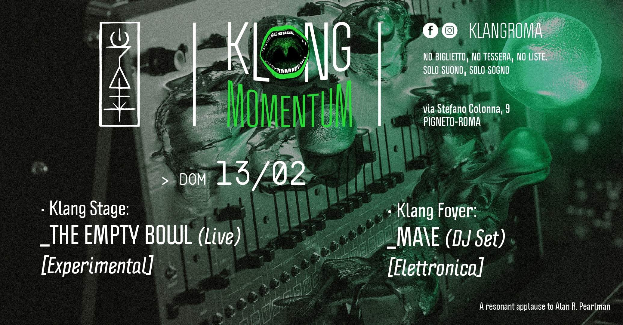 Klang Momentum presenta: The Empty Bowl (Live) + MA\E (DJ Set) - フライヤー表