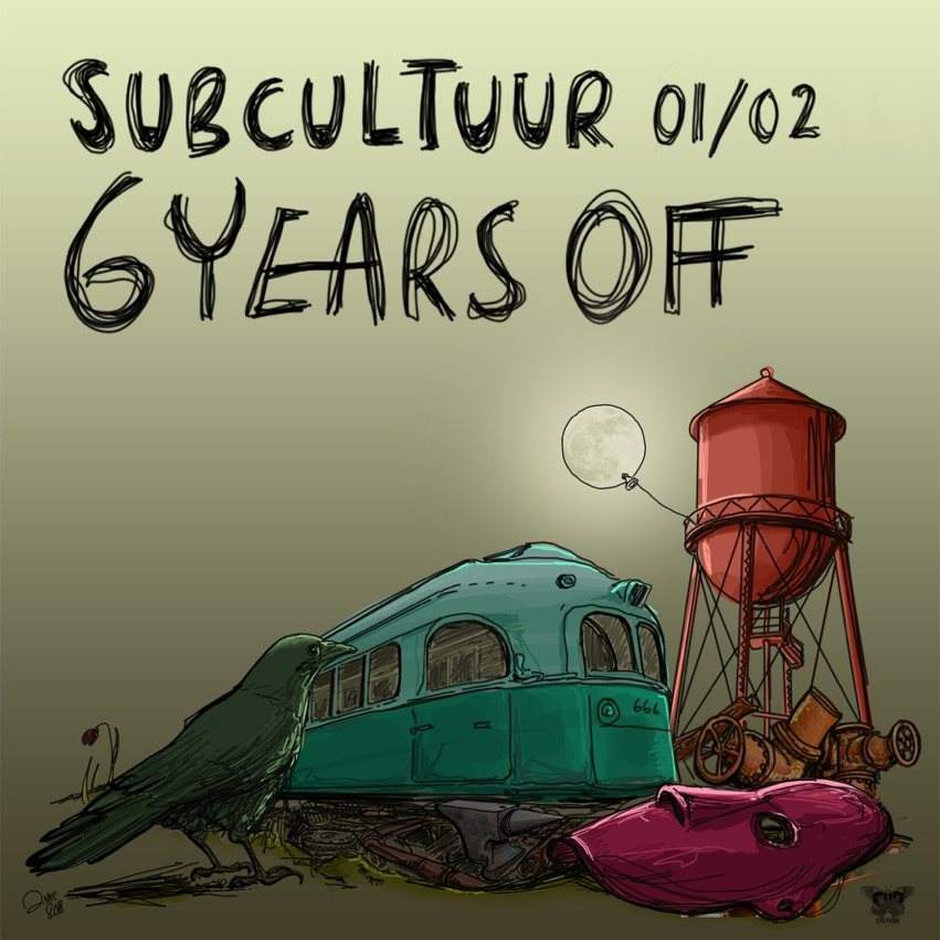 Subcultuur - 6 Years off - Nijmegen - フライヤー表