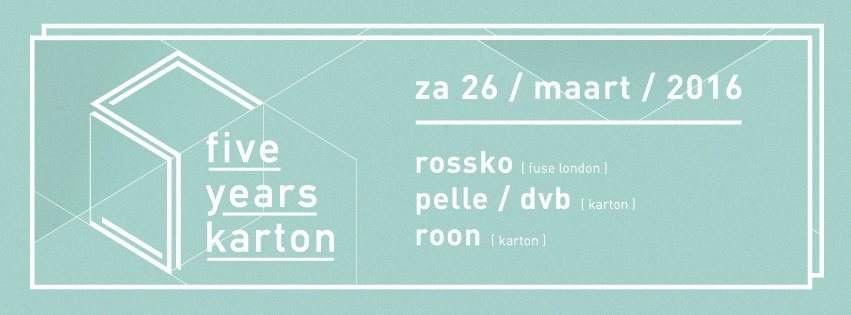 5 Years of Karton with Rossko, Pelle, DvB, Roon - フライヤー表