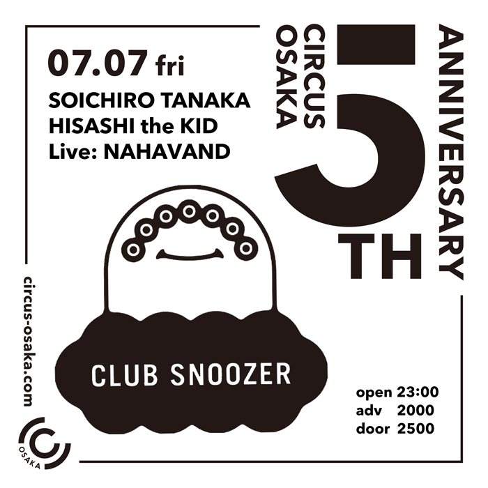 Circus 5th Anniversary "Club Snoozer" - フライヤー表