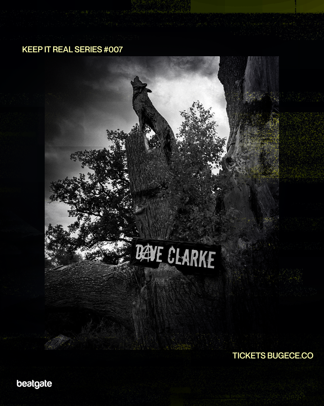 Beatgate with Dave Clarke - Keep It Real Series #007 - フライヤー表
