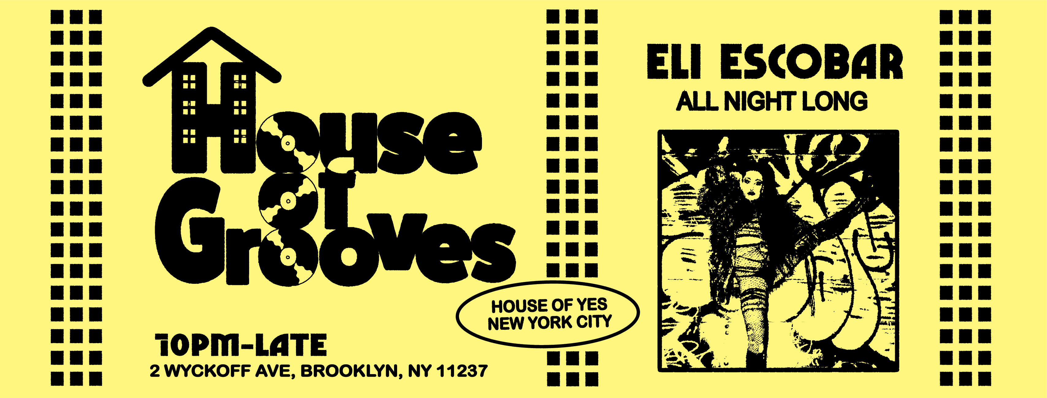 House of Grooves Eli Escobar All Night at House of Yes, New York City