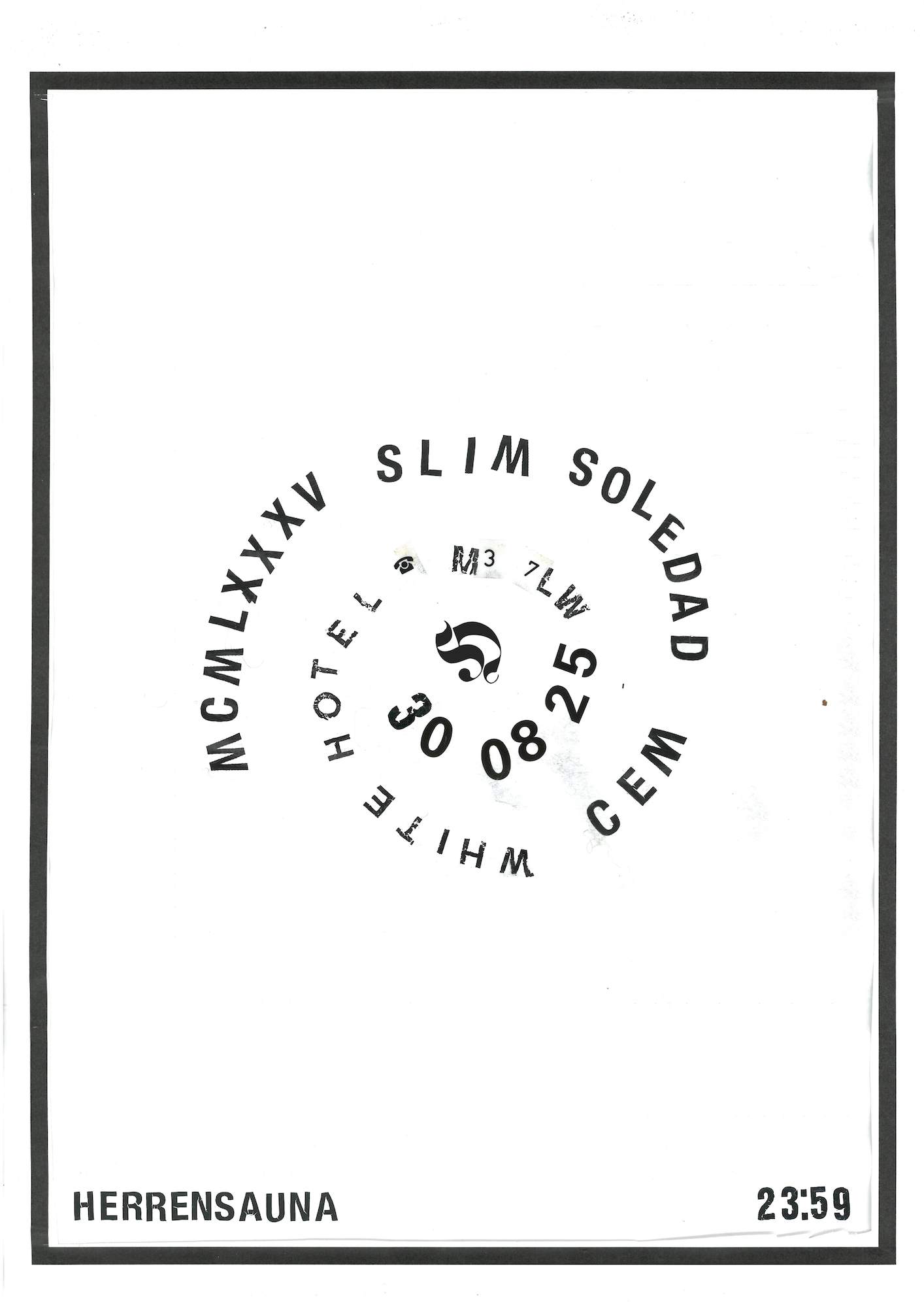 Herrensauna: MCMLXXXV / CEM / Slim Soledad at The White Hotel