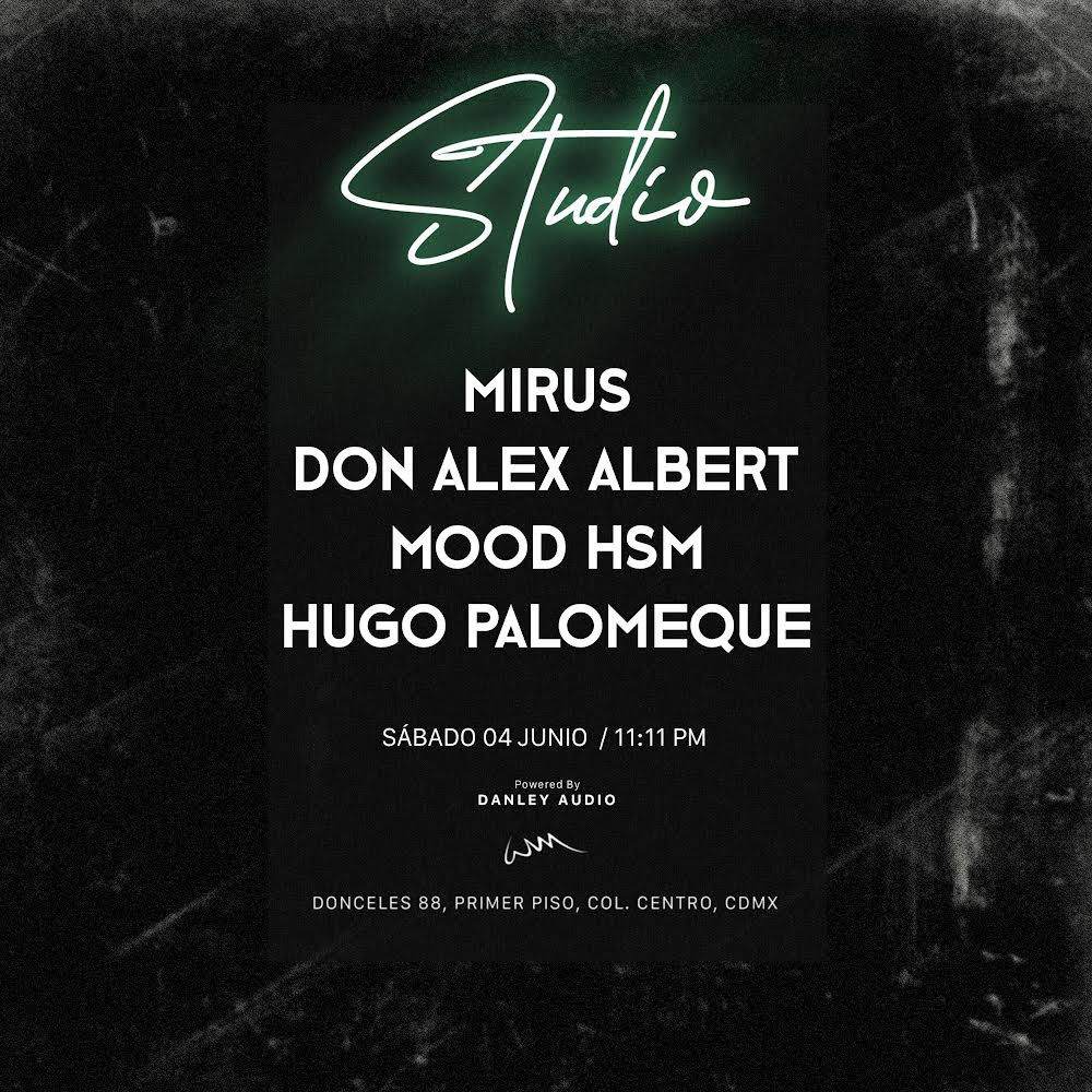 Studio presenta Mirus, Don Alex Albert, Mood HSM & Hugo Palomeque - フライヤー表