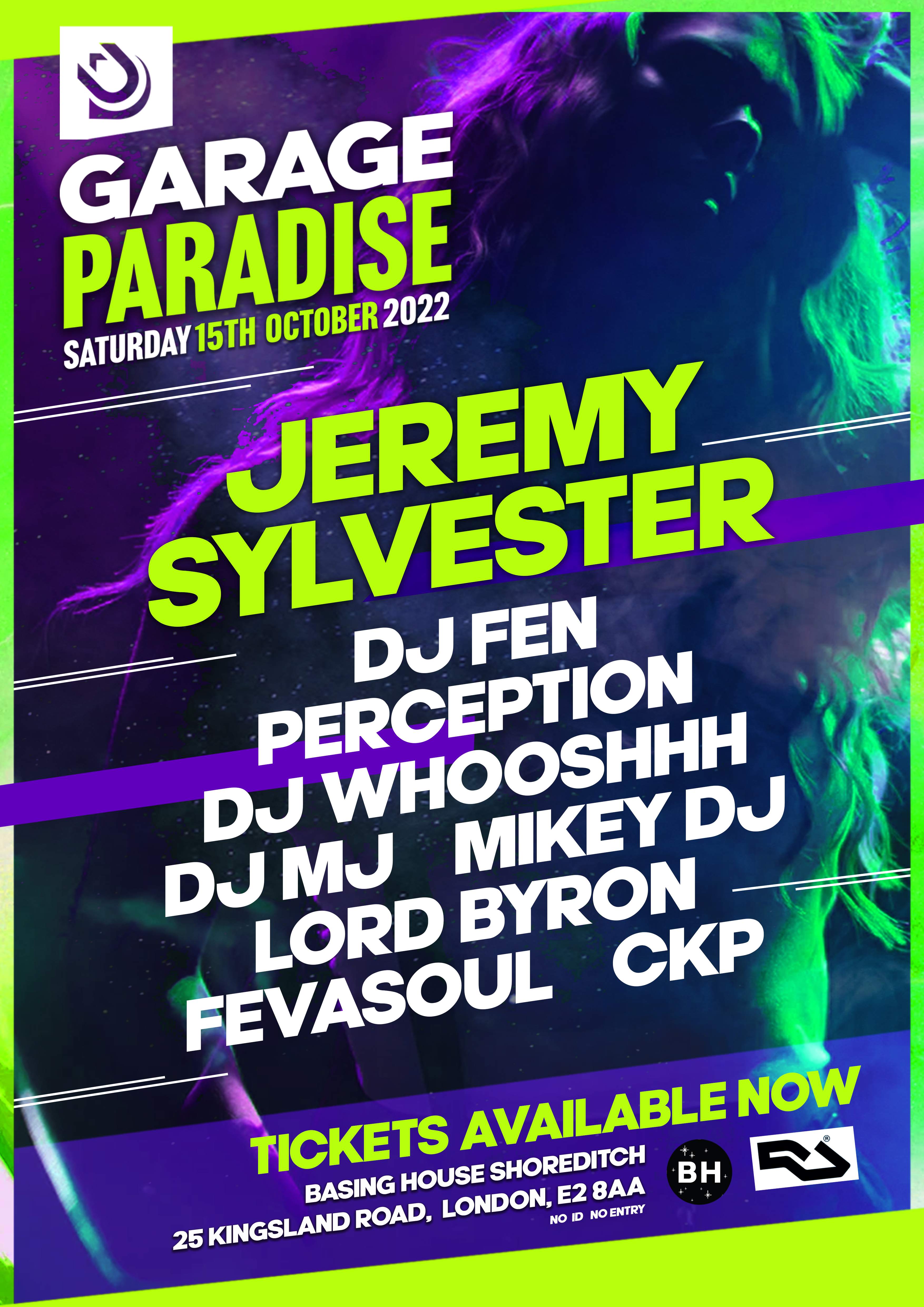 Garage Paradise - Jeremy Sylvester, DJ Fen, Perception, CKP + more at