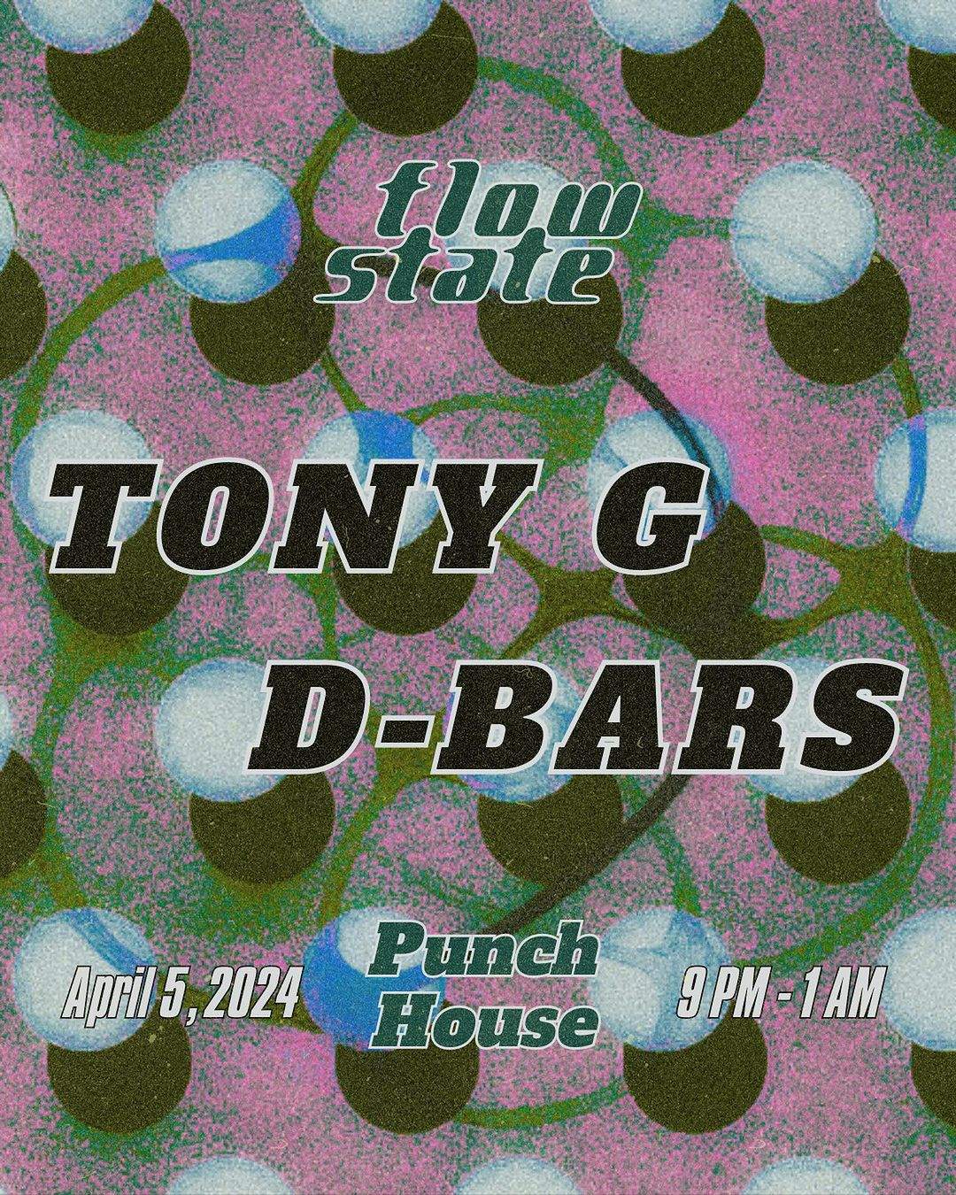 Flow State: Tony G & D-Bars - フライヤー表
