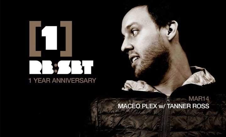 Re:set 1 Year Anniversary feat Maceo Plex + Tanner Ross - Página frontal