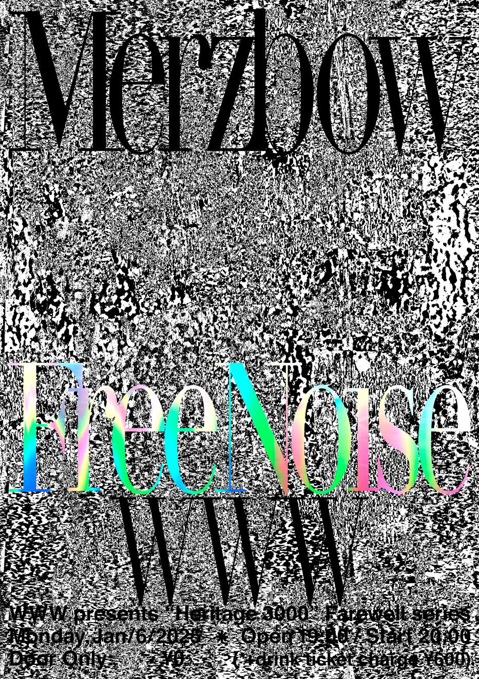 WWW presents 'Heritage 3000' Farewell series Merzbow Free Noise at