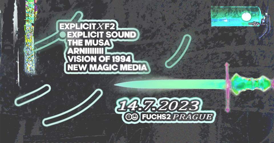 F2 x EXPLICIT • Explicit sound / THE MUSA / ArniiIIIIII / VISION OF 1994 / NEW MAGIC MEDIA - フライヤー表