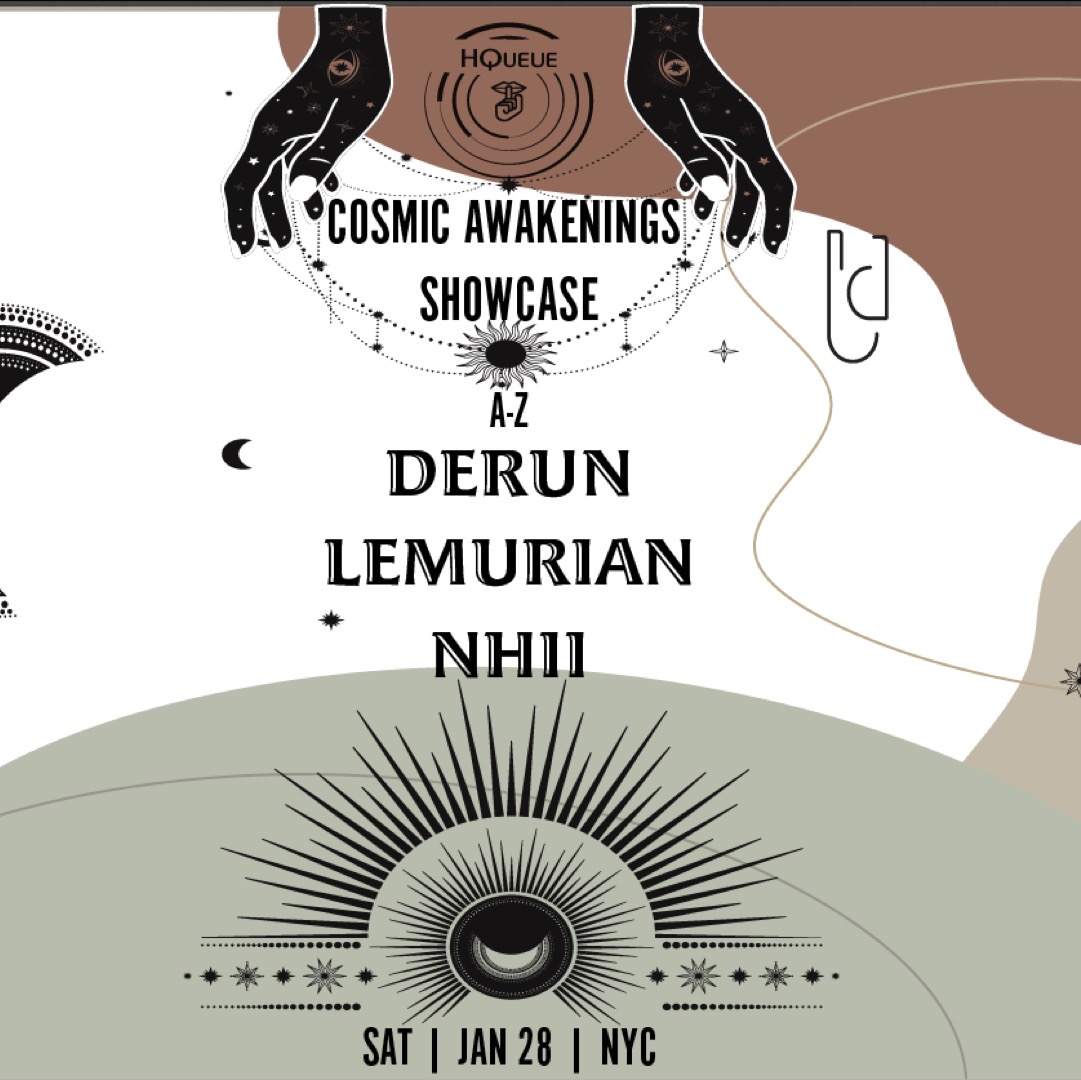 HQueue presents: Cosmic Awakenings Showcase with Derun, Lemurian, Nhii - フライヤー表