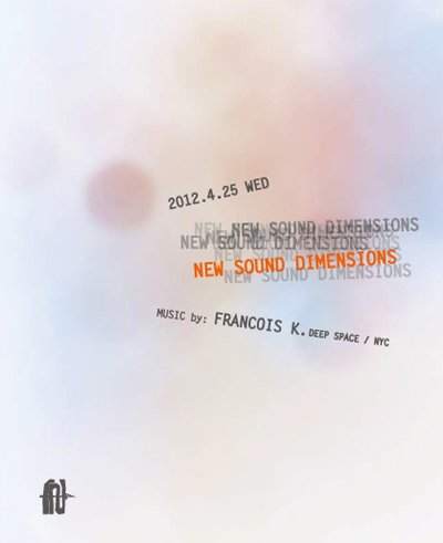 New Sound Dimensions with Francois K - フライヤー表
