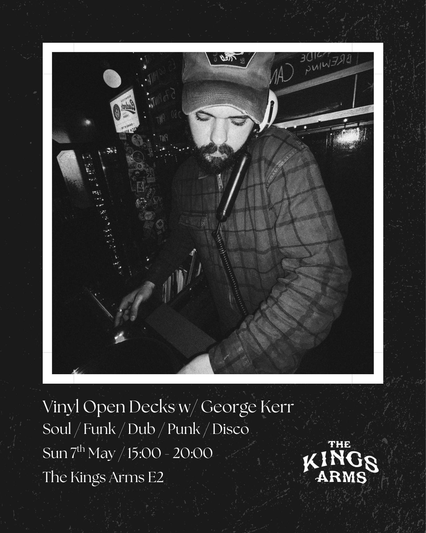 Vinyl Open Decks with George Kerr [07.06.2026] at Kings Arms E2, London