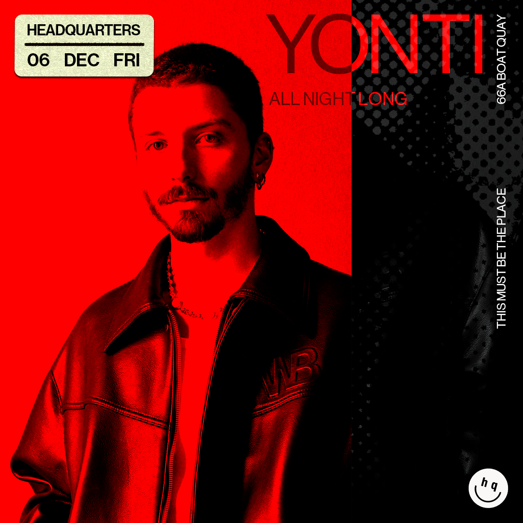 Thugshop presents – All Night Long with Yonti at Headquarters, Singapore