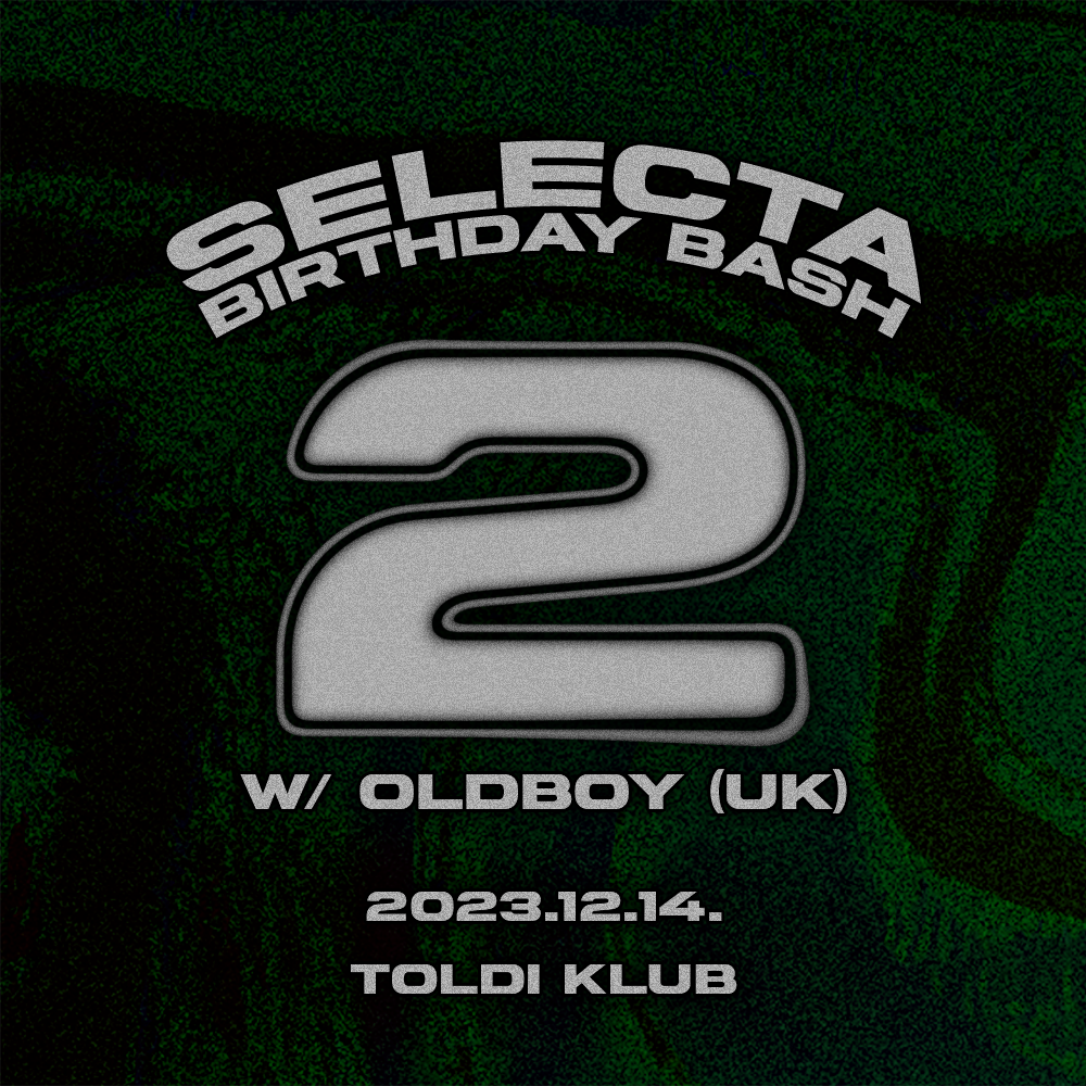 Selecta Birthday Bash with OLDBOY (UK) en Toldi Klub, Budapest