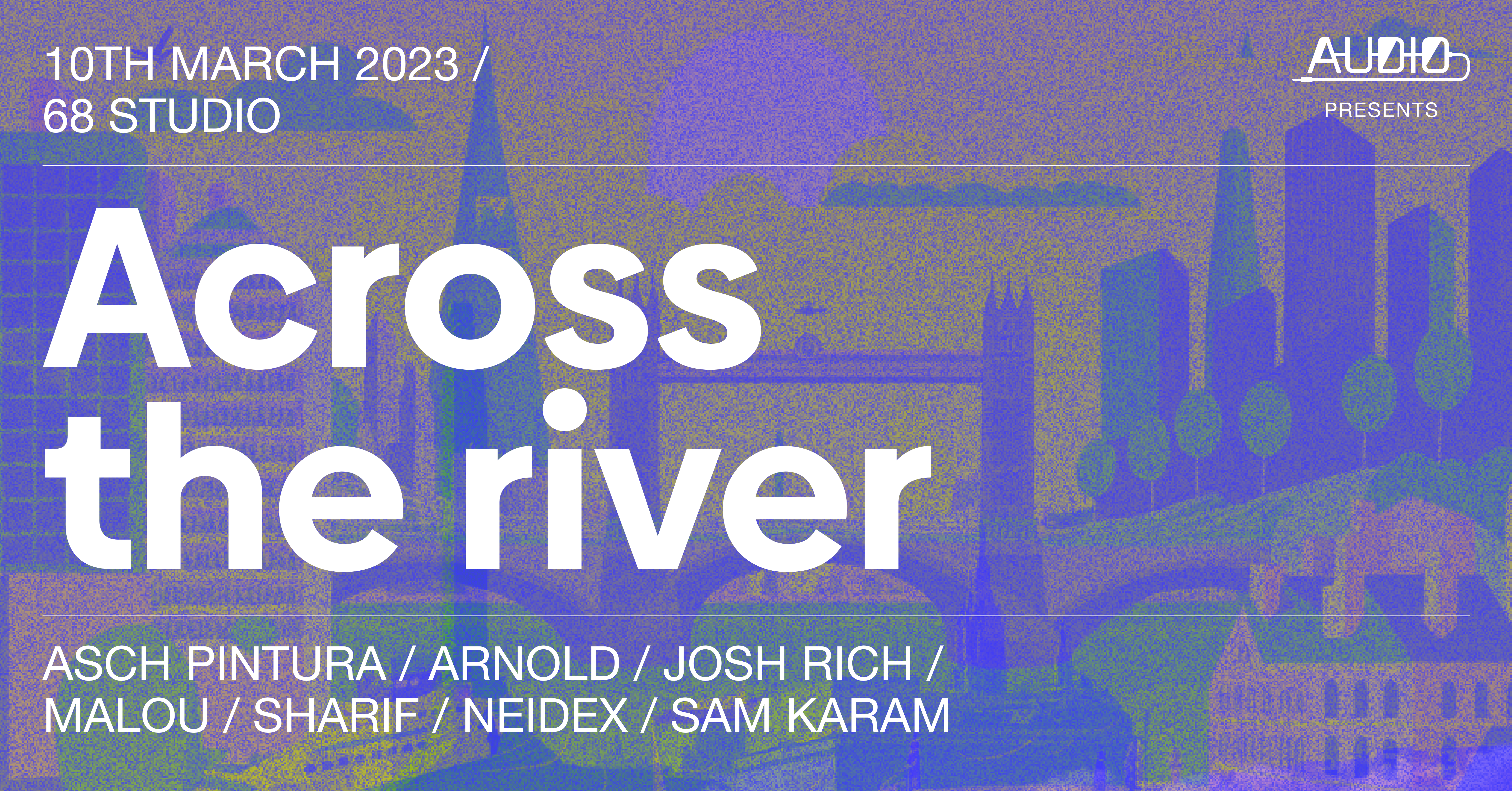 Audio presents: Across The River [SOLD OUT] - Página frontal