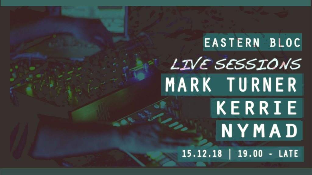 Eastern Bloc Live Sessions with Mark Turner, Kerrie, NYMAD - Página frontal