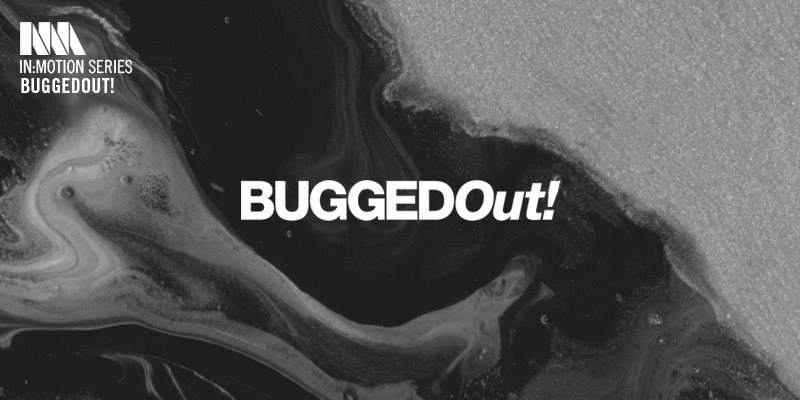 In:Motion / Bugged Out - フライヤー表