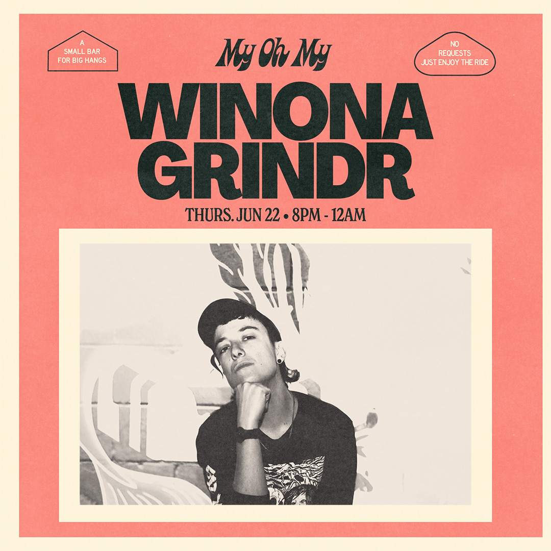 My Oh My presents: Winona Grindr at My Oh My Bar, Austin