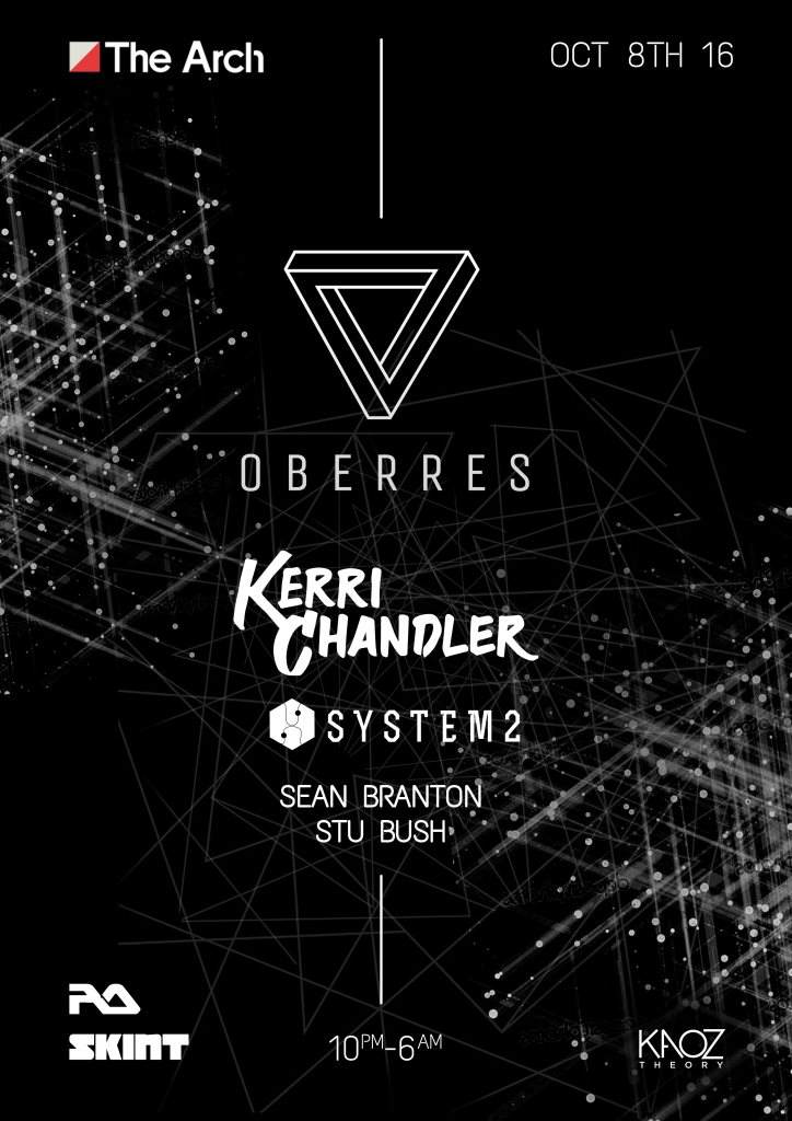 [CANCELLED] Oberres with Kerri Chandler, System2, Sean Branton, Stu Bush & More - フライヤー表