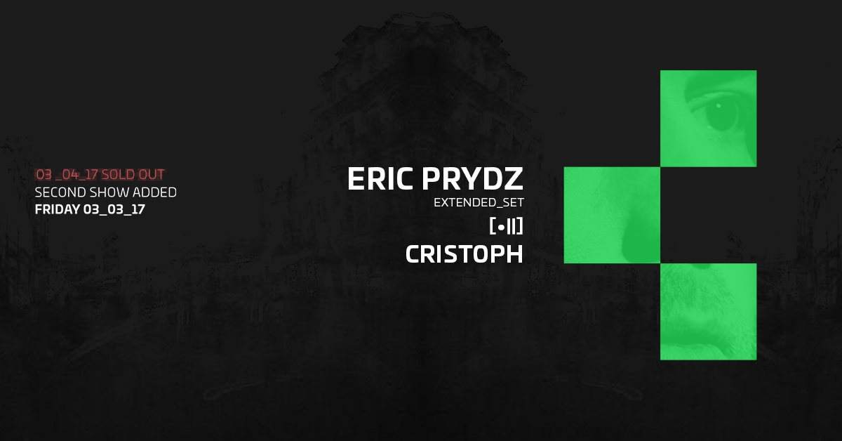 Teksupport: Eric Prydz (Second Show Added) - フライヤー表