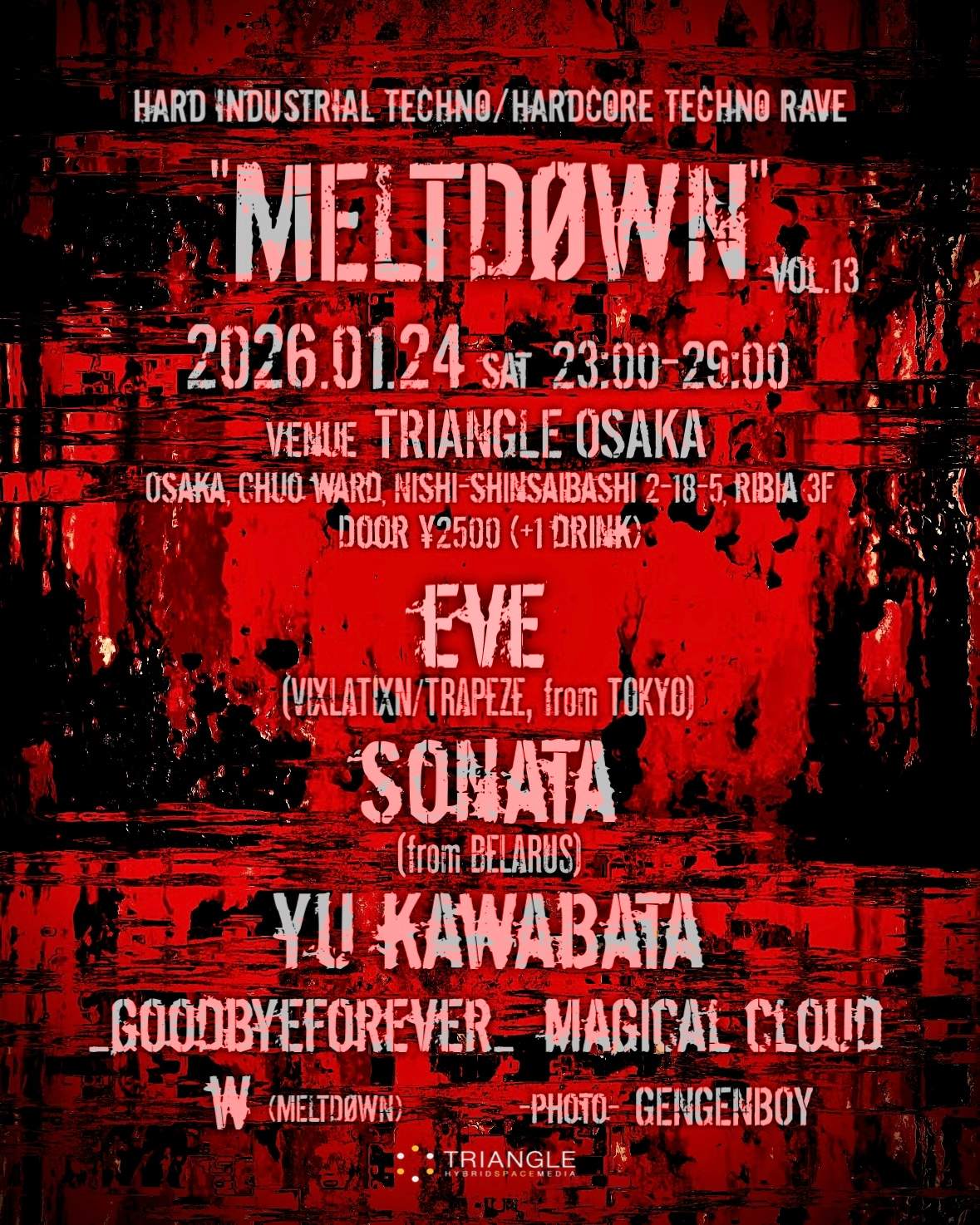 'MELTDØWN' vol.13 -HARD TECHNO / HARDCORE TECHNO RAVE- at Triangle, Osaka