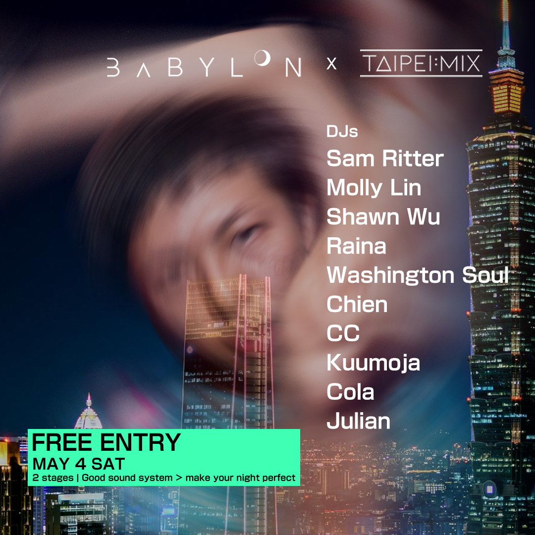 Taipeimix X Freedom with Babylon -House/Techno/Organic -2 Rooms// Free Entry - フライヤー表