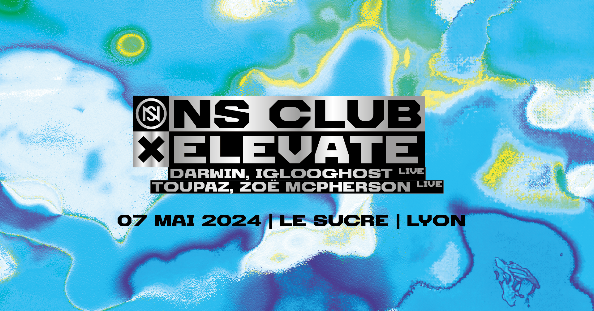 Ns club x Elevate: Darwin / Iglooghost (live) / Toupaz / Zoë Mc Pherson (live) - フライヤー表