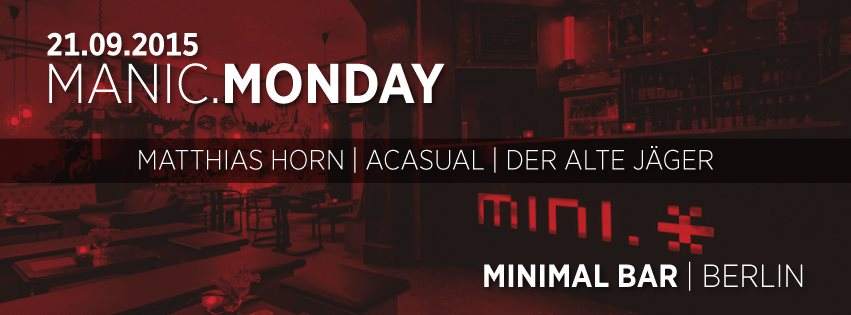 Manic.Monday mit Matthias Horn & Acasual & Der Alte Jäger - フライヤー表