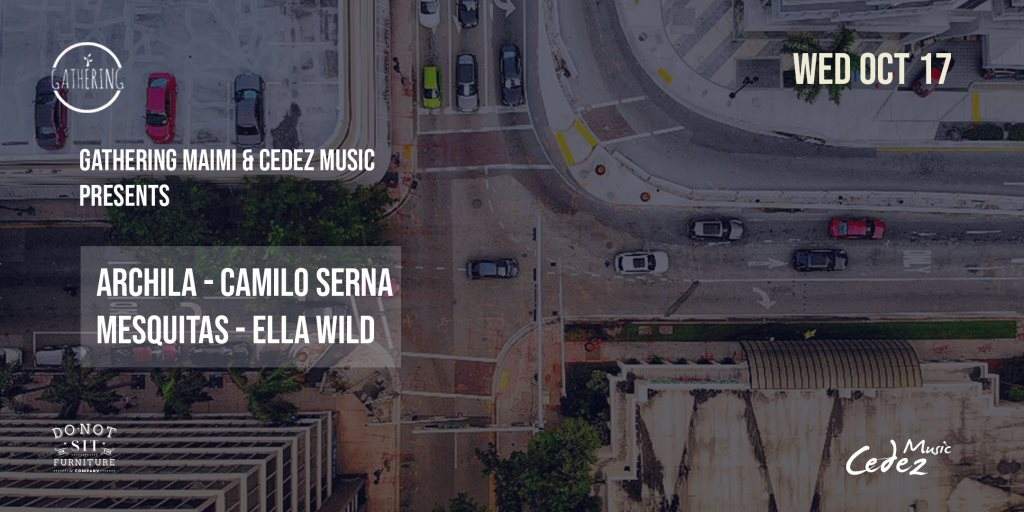 Gathering Miami & Cedez Music presents: Archila Mesquitas & Camilo Serna - フライヤー表