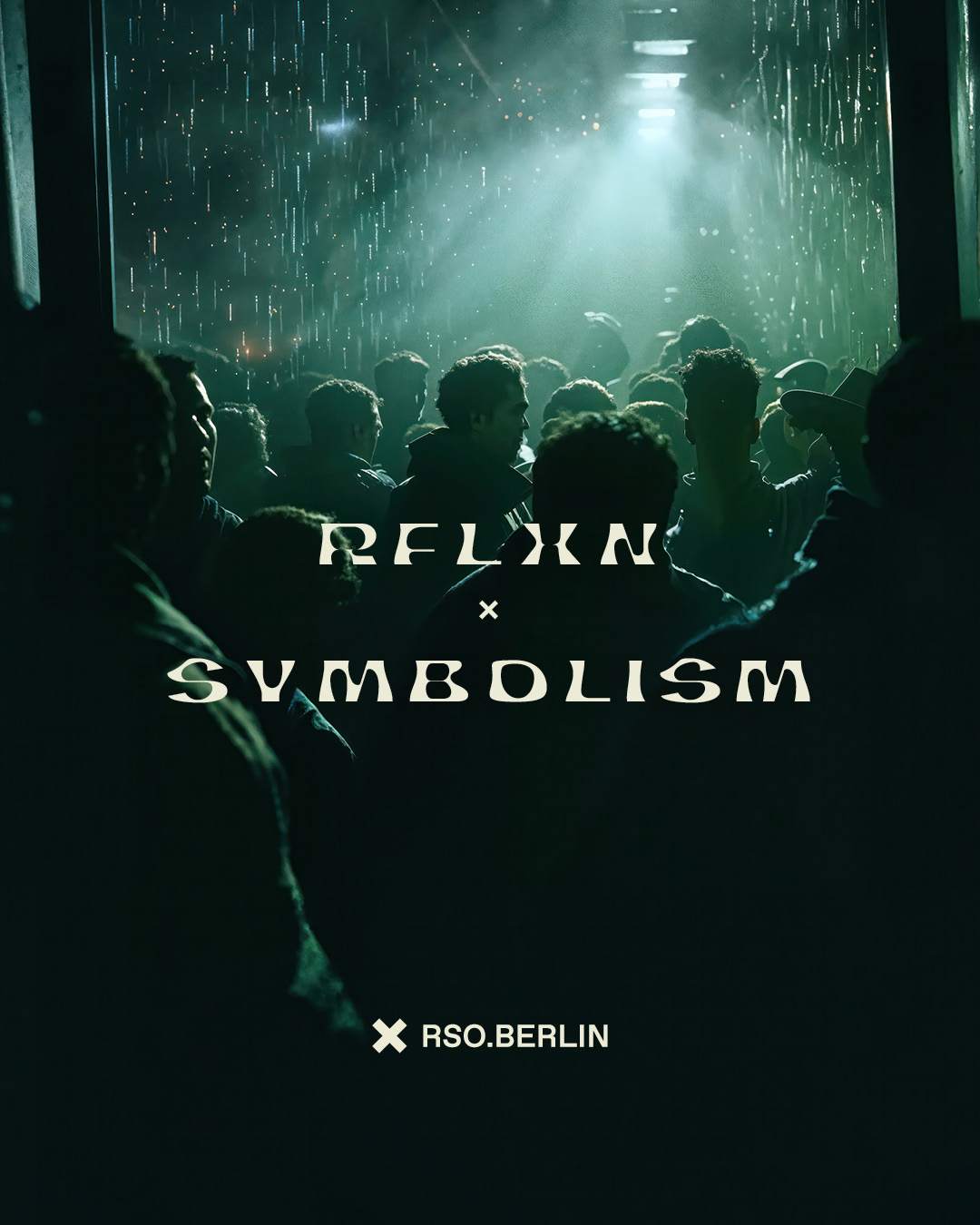 RFLXN x Symbolism w/ Ben Sims, Jennifer Cardini b2b HAAi, SHADYLINES & Zenker Brothers - フライヤー表