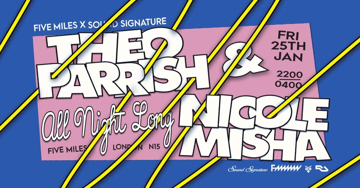 Five Miles x Sound Signature - Theo Parrish & Nicole Misha All Night - フライヤー表