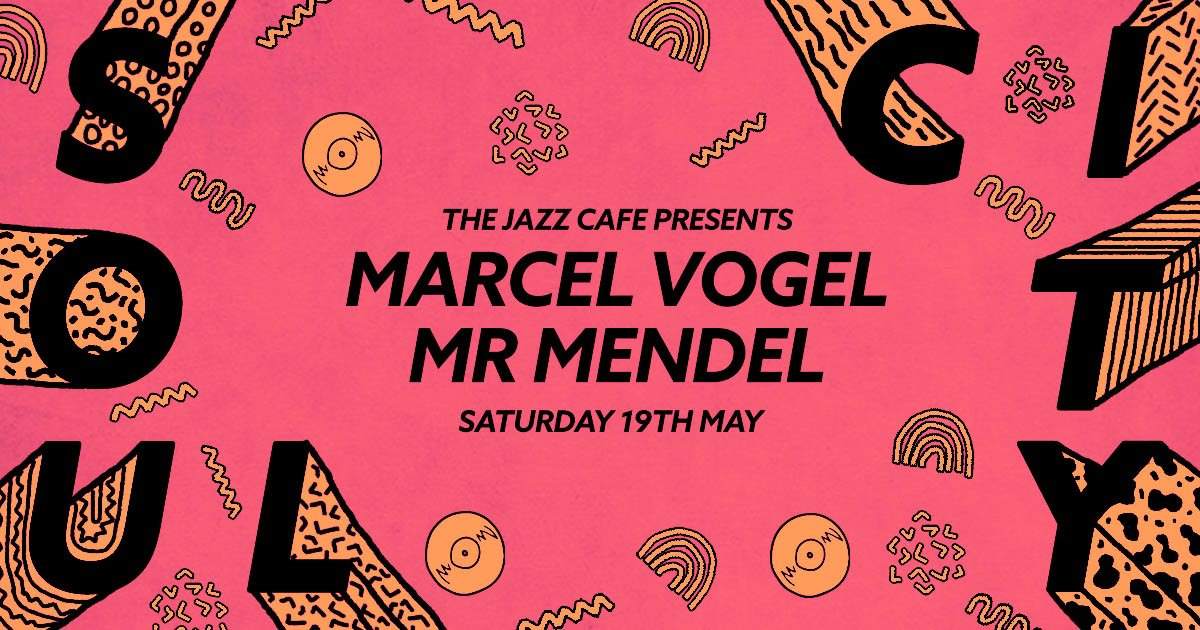 Soul City presents: Marcel Vogel b2b Mr Mendel (All Night Long) - Página frontal