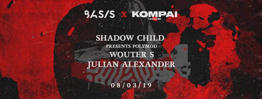 Basis x Kompai Records with Shadow Child presents Polymod Wouter S - フライヤー表