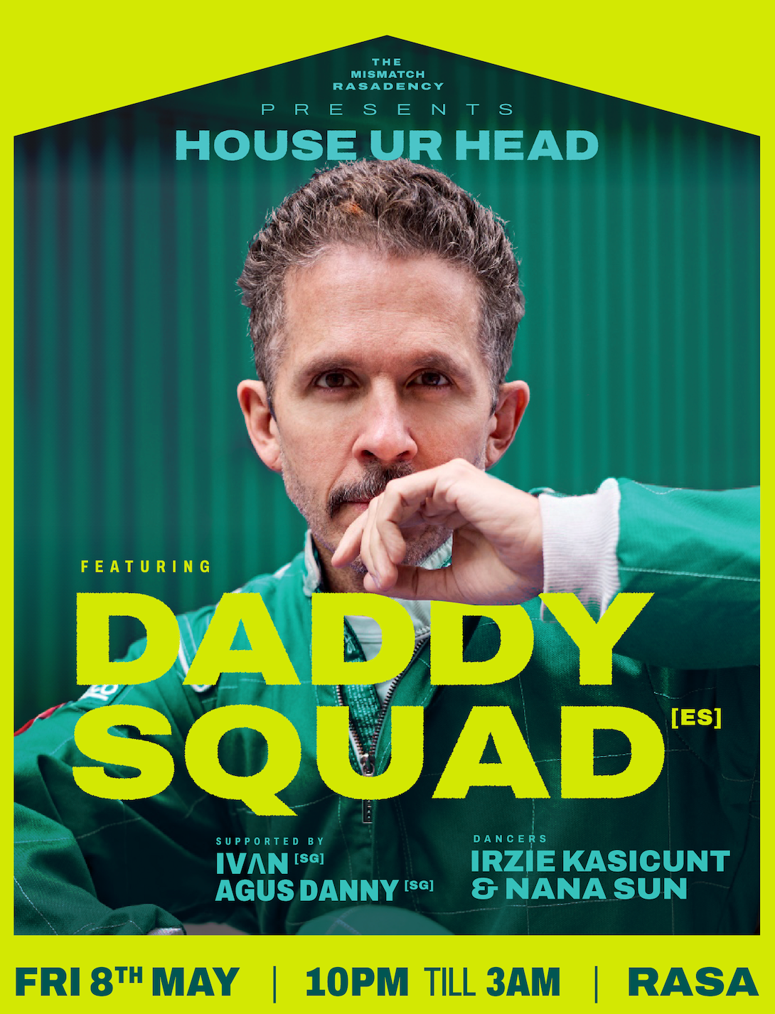 THE MISMATCH RASADENCY presents HOUSE UR HEAD featuring DADDY SQUAD (ES) - Flyer front