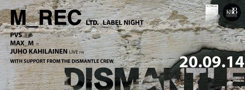 Dismantle: M_Rec LTD Label Night with Max_M, PVS & Juho Kahilainen - Página frontal