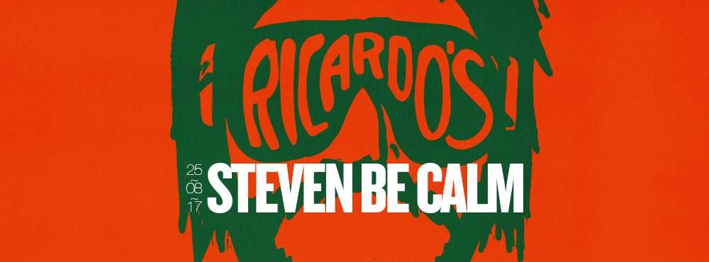 Ricardo's: Steven Be Calm (Shall Not Fade) Eduardo Muchacho - フライヤー表