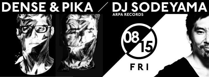 Dense & Pika × DJ Sodeyama - フライヤー表