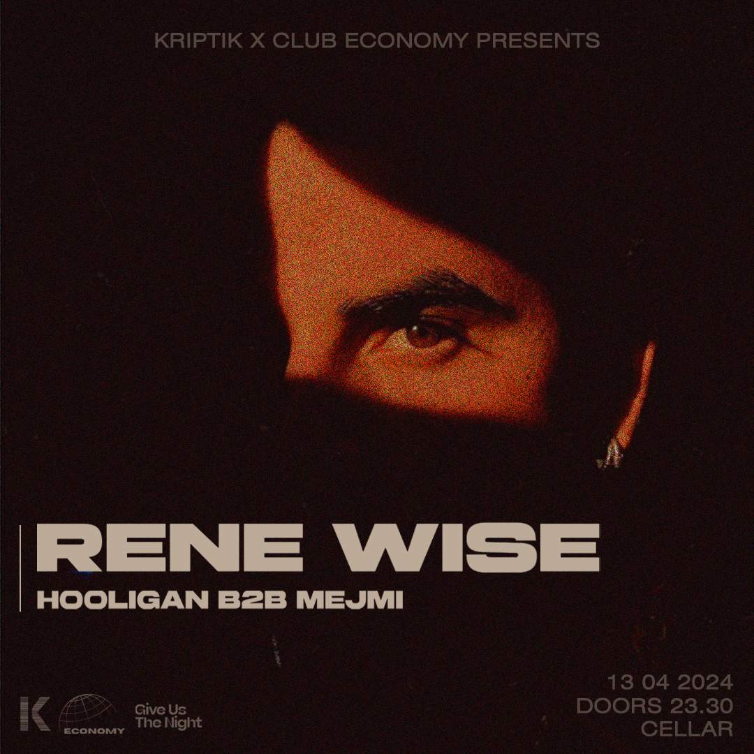 Kriptik x Club Economy: Rene Wise - フライヤー表