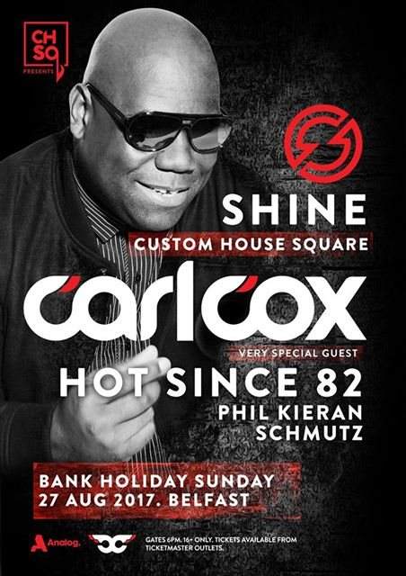 Carl Cox Hot Since 82 at Custom House Square Belfast