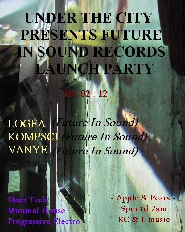 Under The City presents Future In Sound Launch Night - フライヤー表