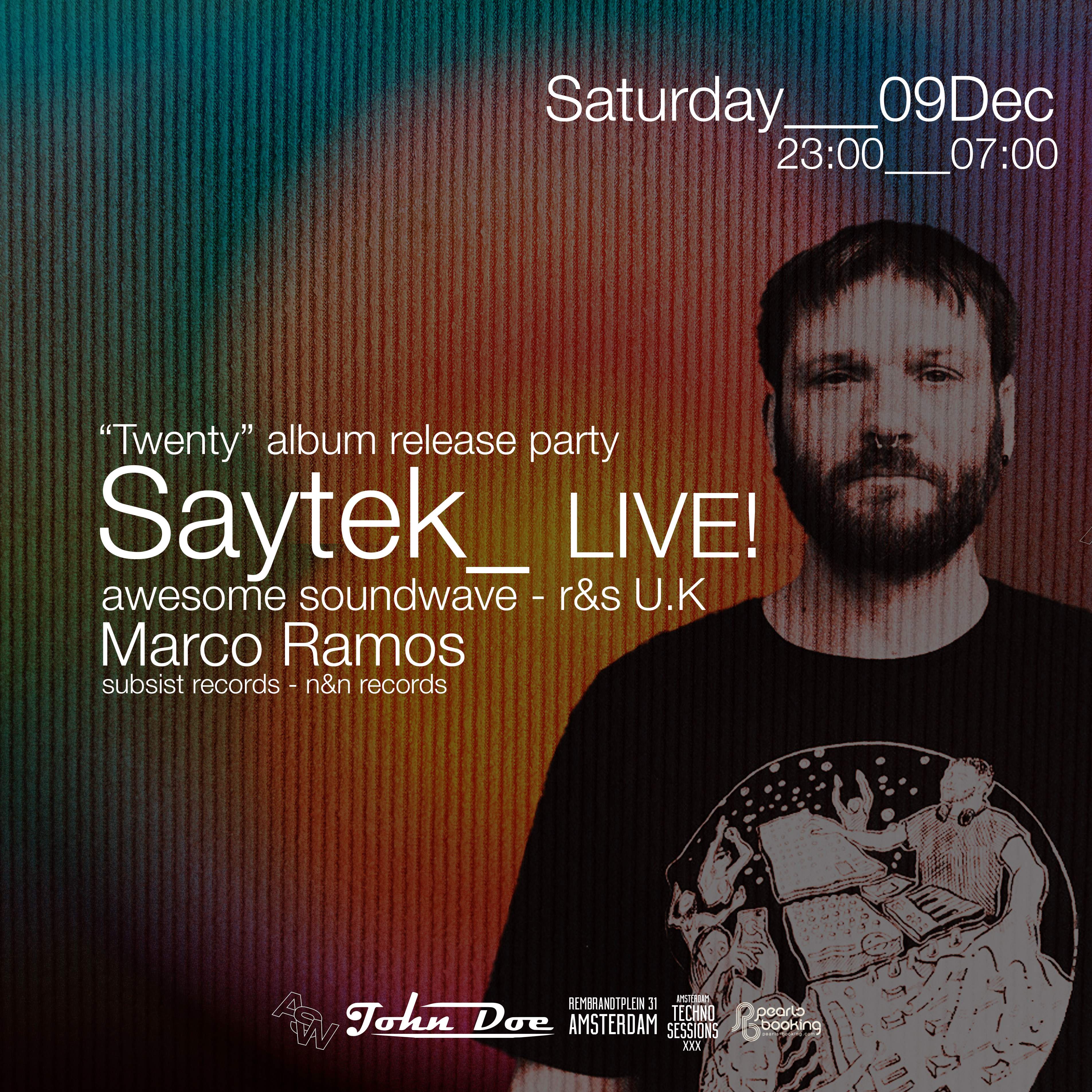 Amsterdam Techno Sessions with Saytek - LIVE! (Awesome Soundwave - R&S) U.K - フライヤー表
