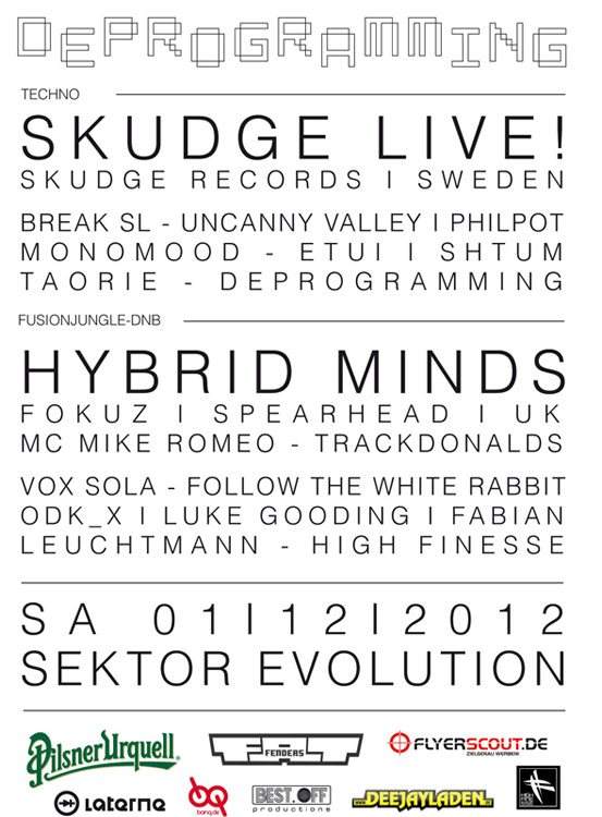 Deprogramming 4: Skudge (live) & Hybrid Minds at Sektor Evolution, Dresden