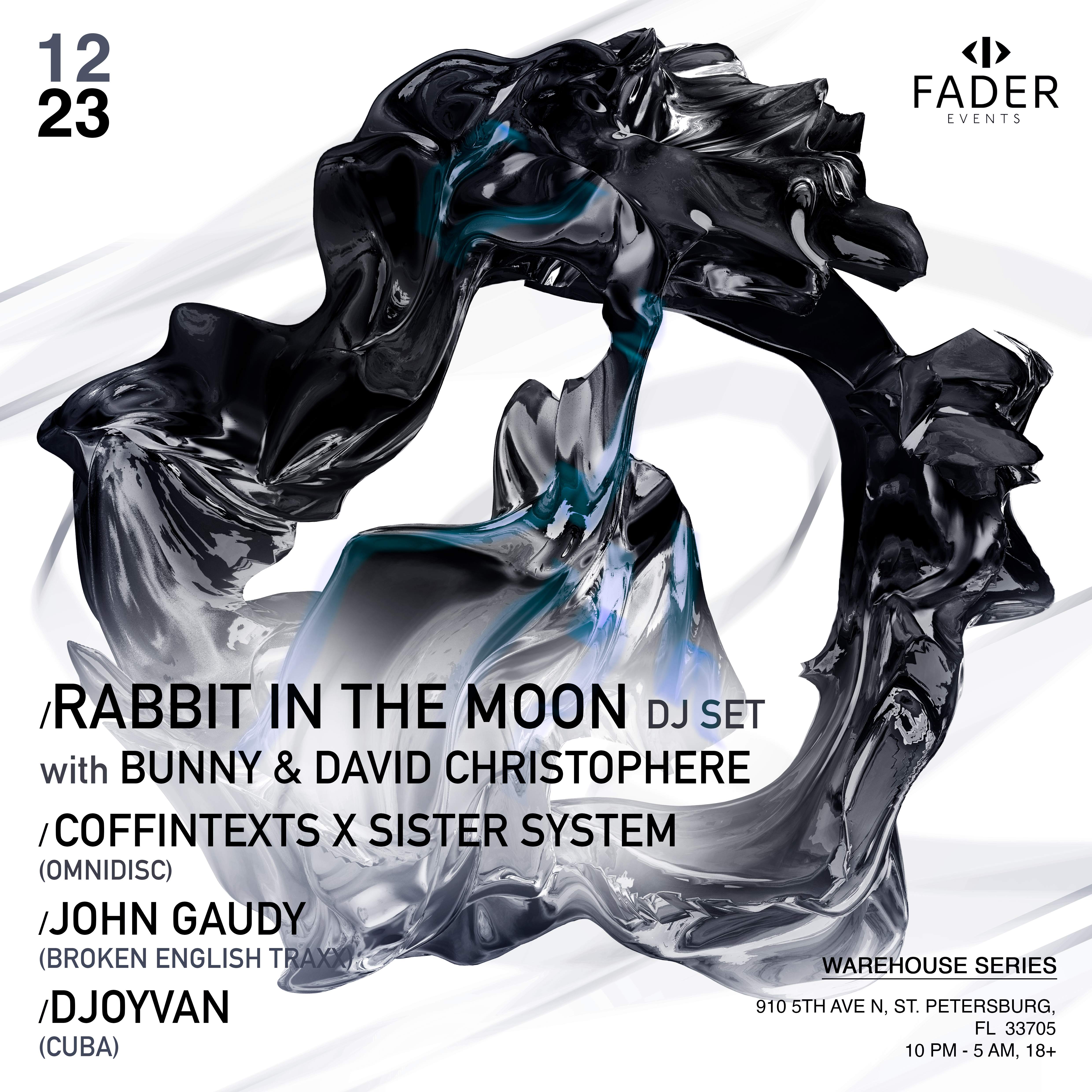 Fader Events presents: Rabbit In The Moon (DJ Set) & Sister System x Coffintexts (OPEN BAR) - フライヤー表