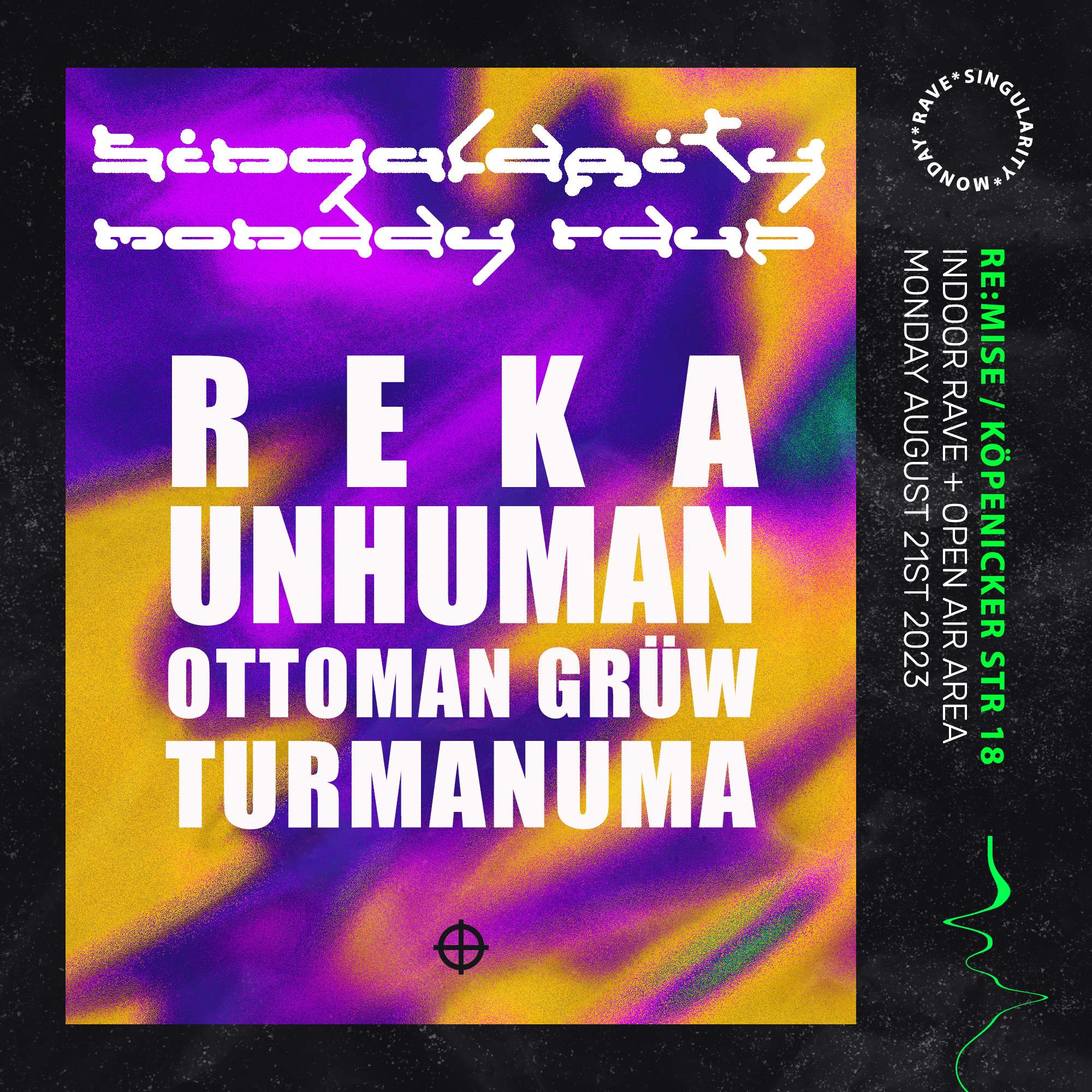SINGULARITY MONDAY RAVE / indoor rave + open air area em Re:mise, Berlin