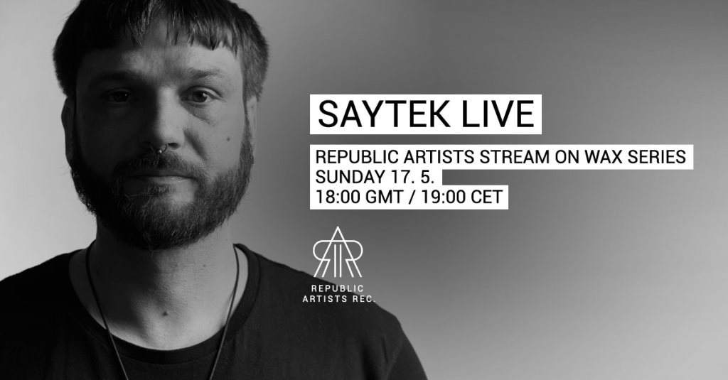 Republic Artists: Stream On Wax with Saytek Live - Página frontal
