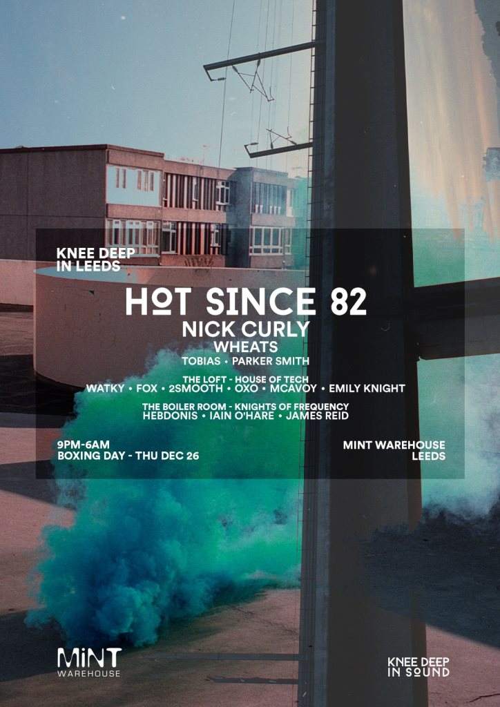 Knee Deep in Leeds Boxing Day - Hot Since 82, Nick Curly, Wheats - Página frontal