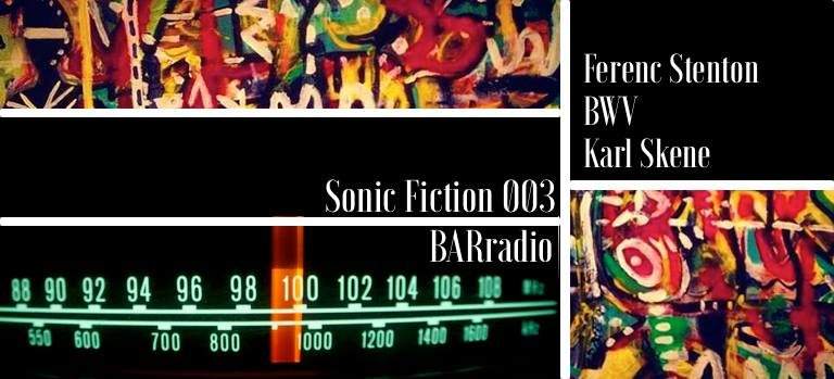Sonic Fiction 003: Ferenc Stenton // BWV // Karl Skene : - Página frontal