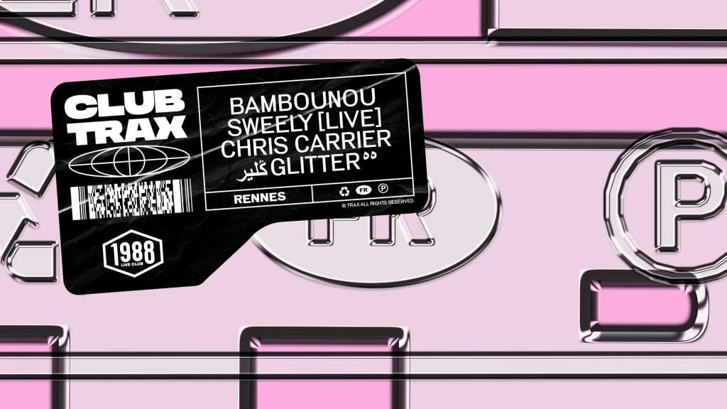 Club Trax x 1988 Live Club: Bambounou, Chris Carrier & Guests - フライヤー表
