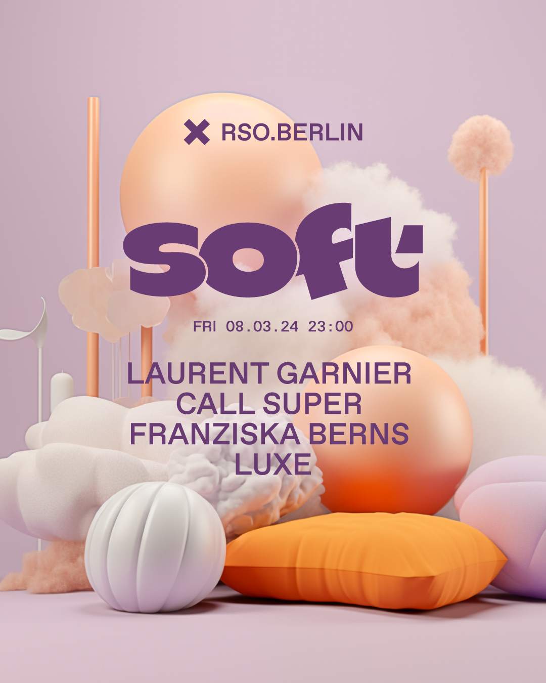 SOFT with Laurent Garnier, Call Super, Franziska Berns, & LUXE - Página frontal