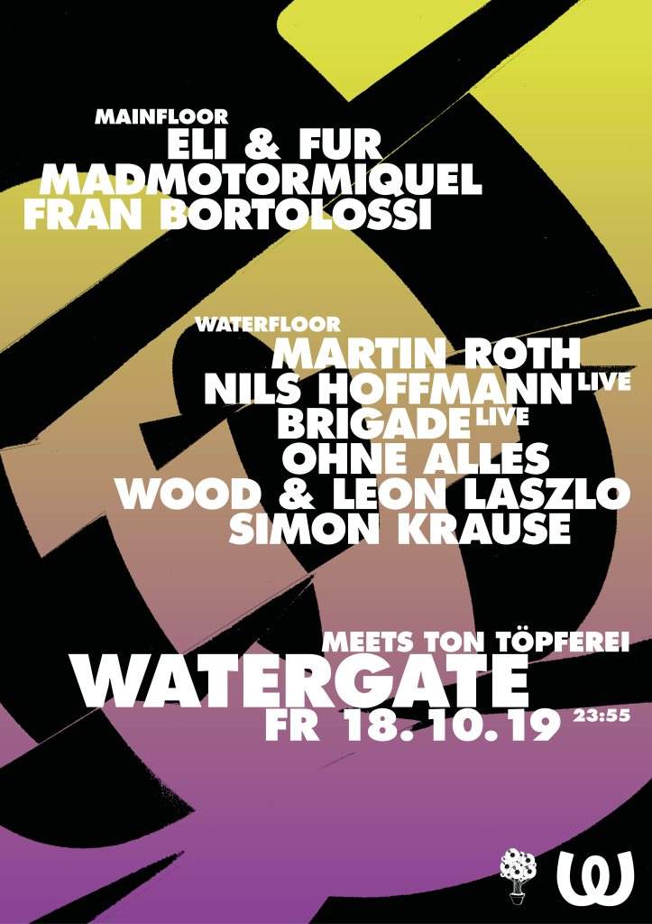 Watergate Meets Ton Töpferei: Eli & Fur, Madmotormiquel, Fran Bortolossi, Martin Roth & More - Página frontal